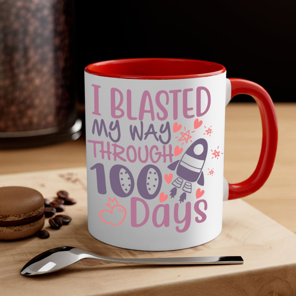 i blassted my way through 100 days 11#- 100 days-Mug / Coffee Cup