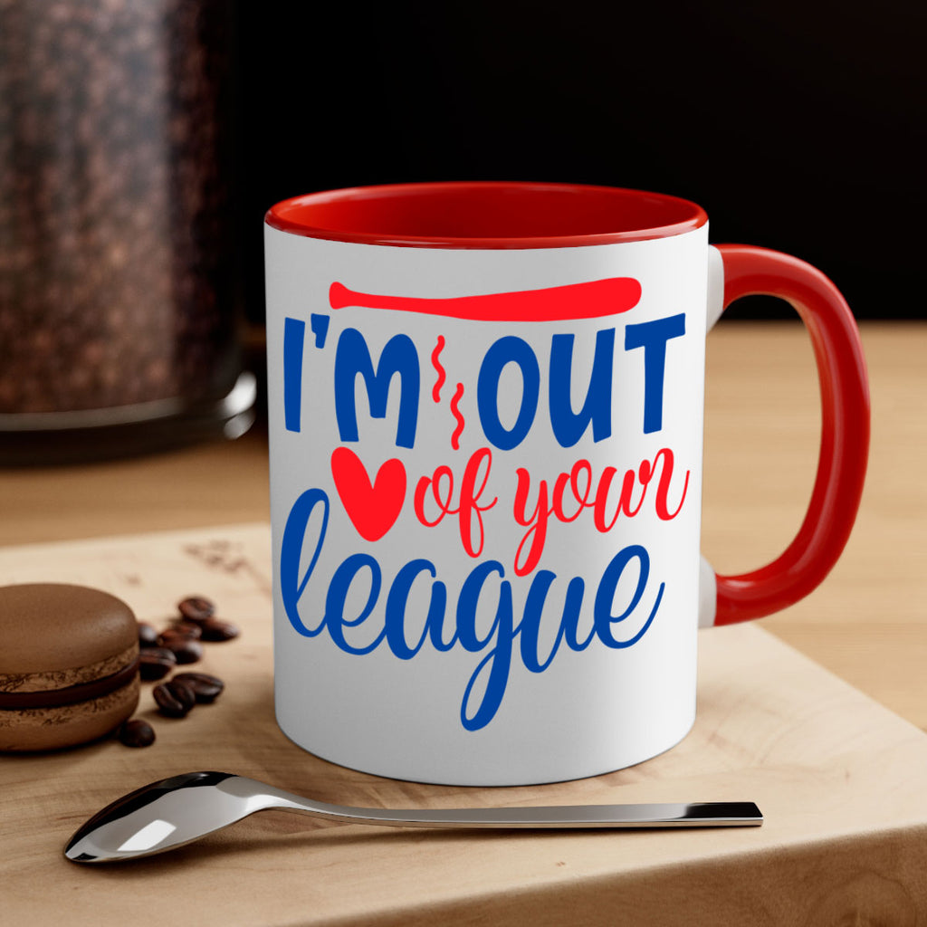 im out of your league 2070#- baseball-Mug / Coffee Cup