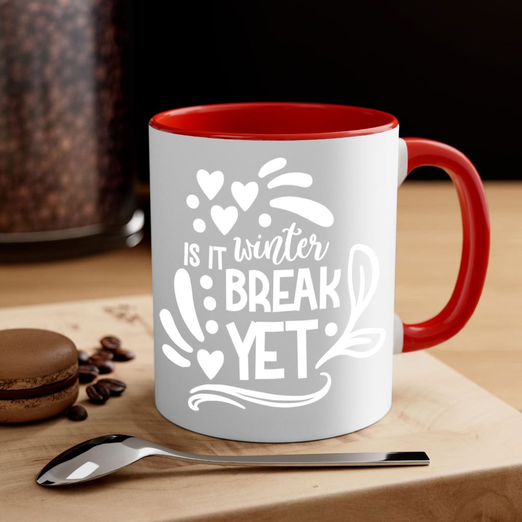 is it winter break 35#- wedding-Mug / Coffee Cup