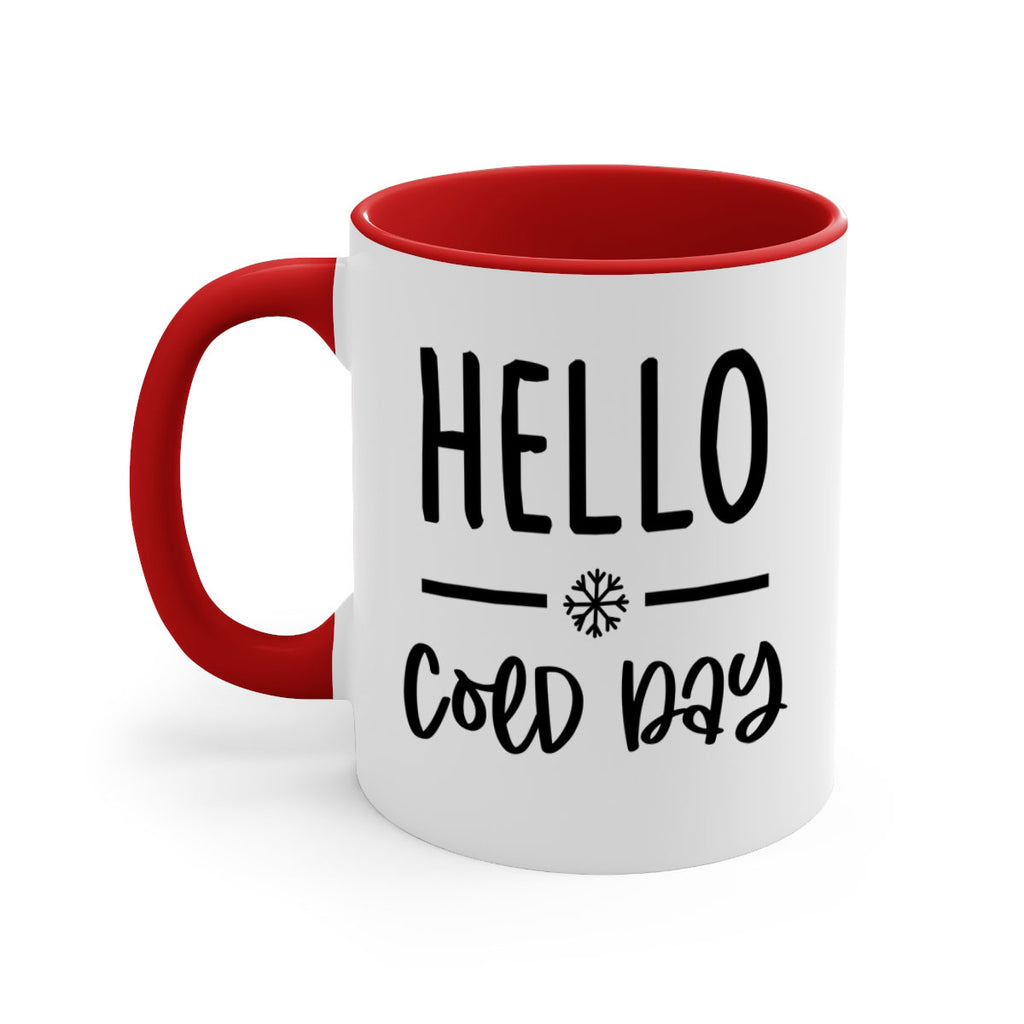 Hello Cold Day141#- winter-Mug / Coffee Cup