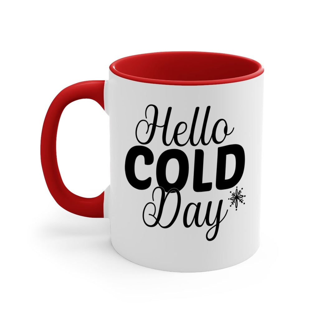 Hello Cold Day143#- winter-Mug / Coffee Cup