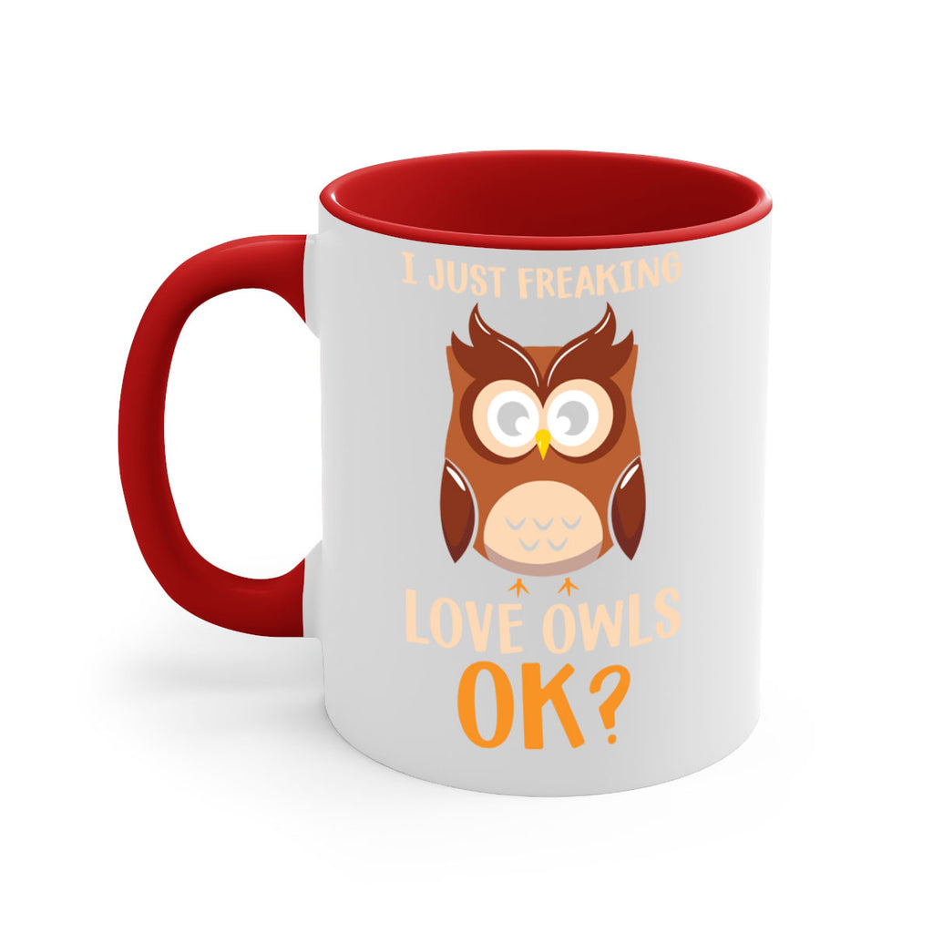 I Just Freaking Love Owls A TurtleRabbit 9#- owl-Mug / Coffee Cup
