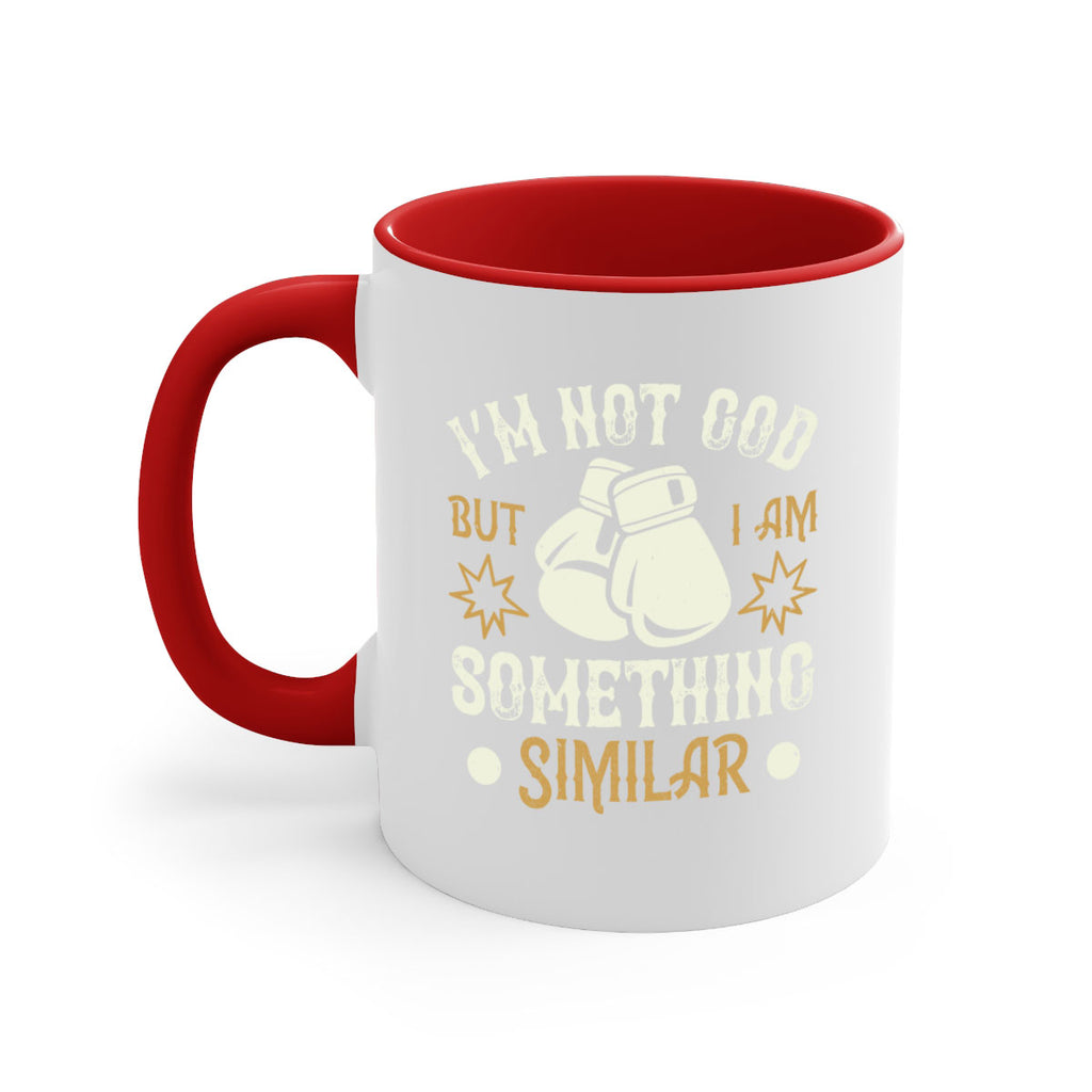 I’m not God but I am something similar 1917#- boxing-Mug / Coffee Cup