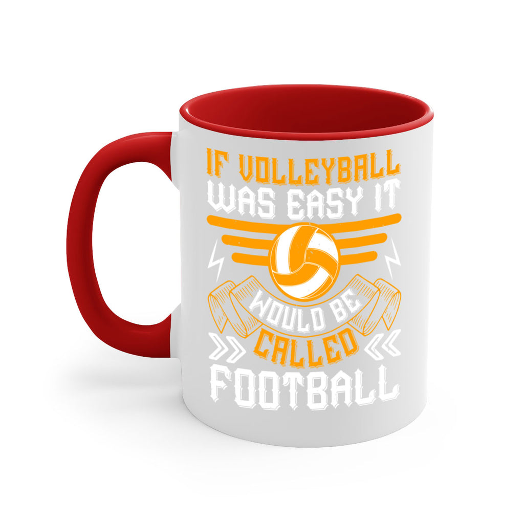 If volleyball was easy it would be called football Style 1048#- volleyball-Mug / Coffee Cup