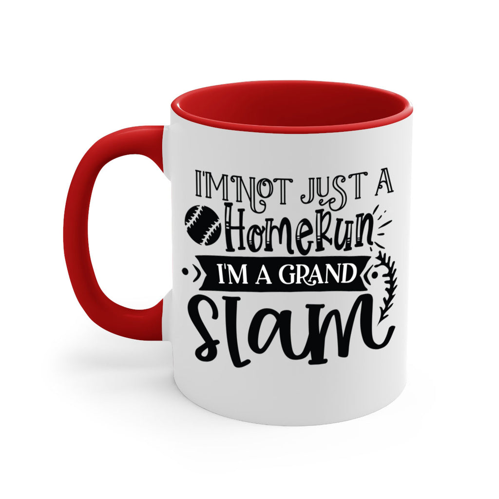 Im not Just a Homerun im a grand slam 2071#- baseball-Mug / Coffee Cup