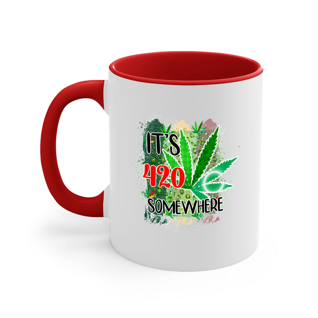 Its 420 Somewhere 153#- marijuana-Mug / Coffee Cup
