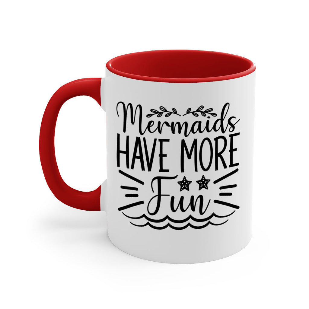 Mermaids Have More Fun 489#- mermaid-Mug / Coffee Cup