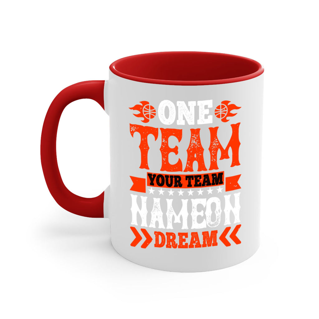 One team Your team Name on dream 610#- basketball-Mug / Coffee Cup