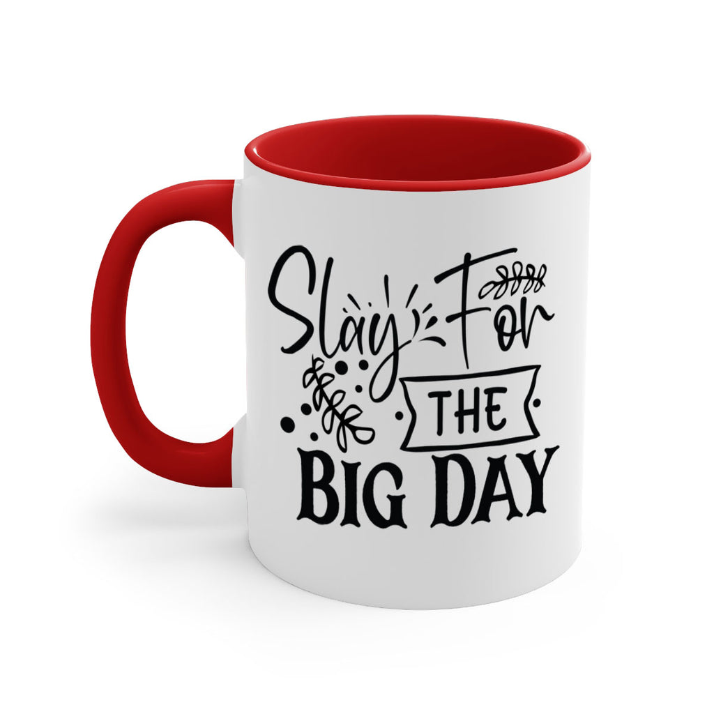 Slay For The Big Day 23#- wedding-Mug / Coffee Cup