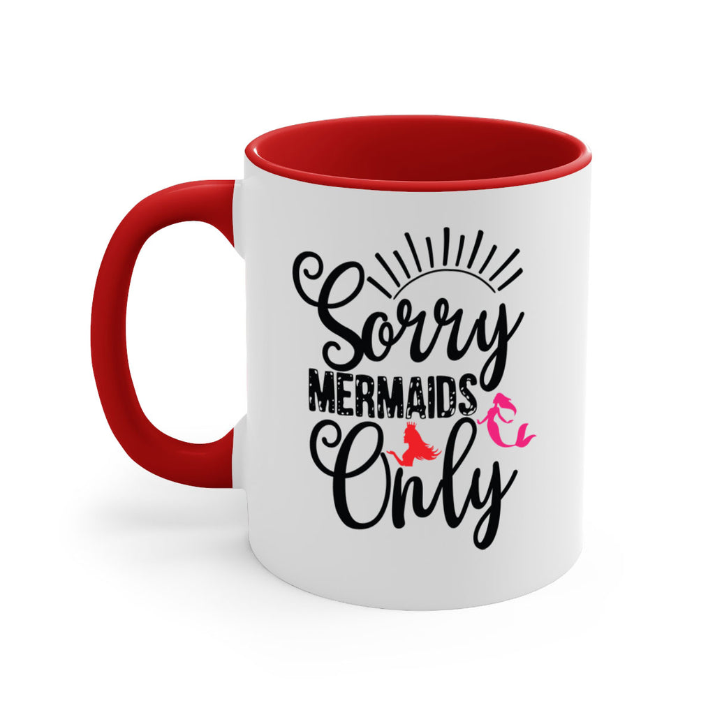 Sorry Mermaids Only 617#- mermaid-Mug / Coffee Cup