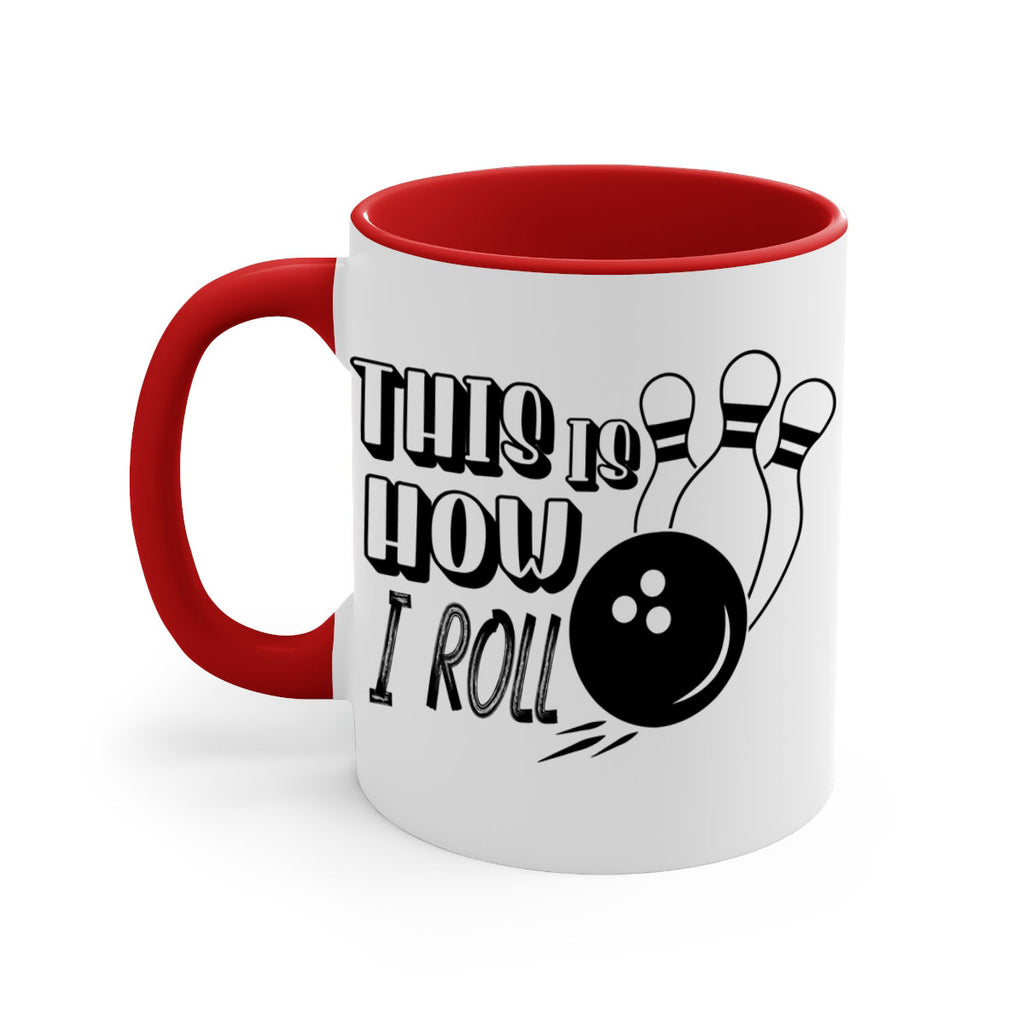 This is how I roll 141#- bowling-Mug / Coffee Cup