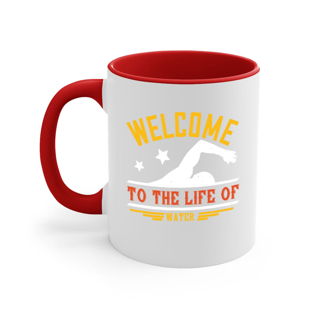 WELCOME to the life of water 107#- swimming-Mug / Coffee Cup