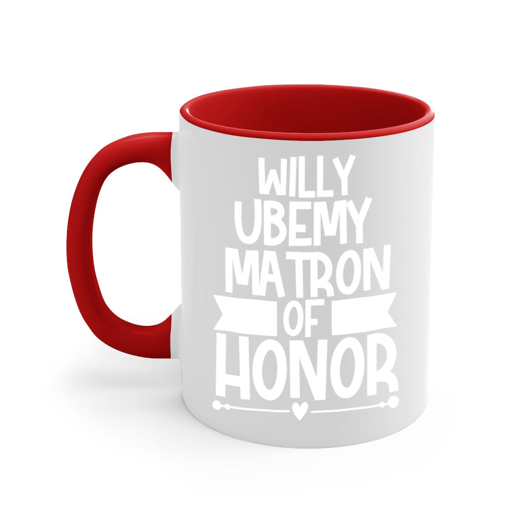 Willy 1#- matron of honor-Mug / Coffee Cup