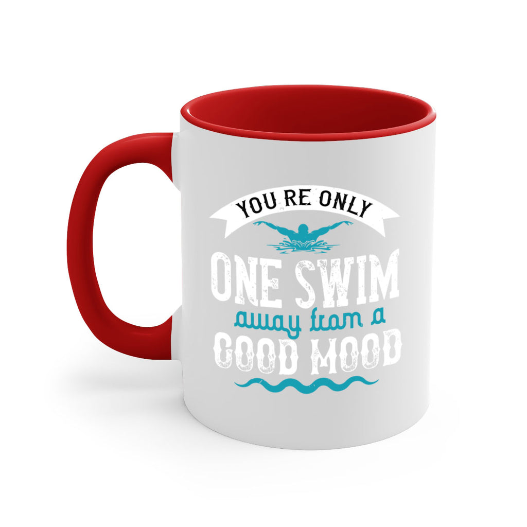 You’re only one swim 2#- swimming-Mug / Coffee Cup