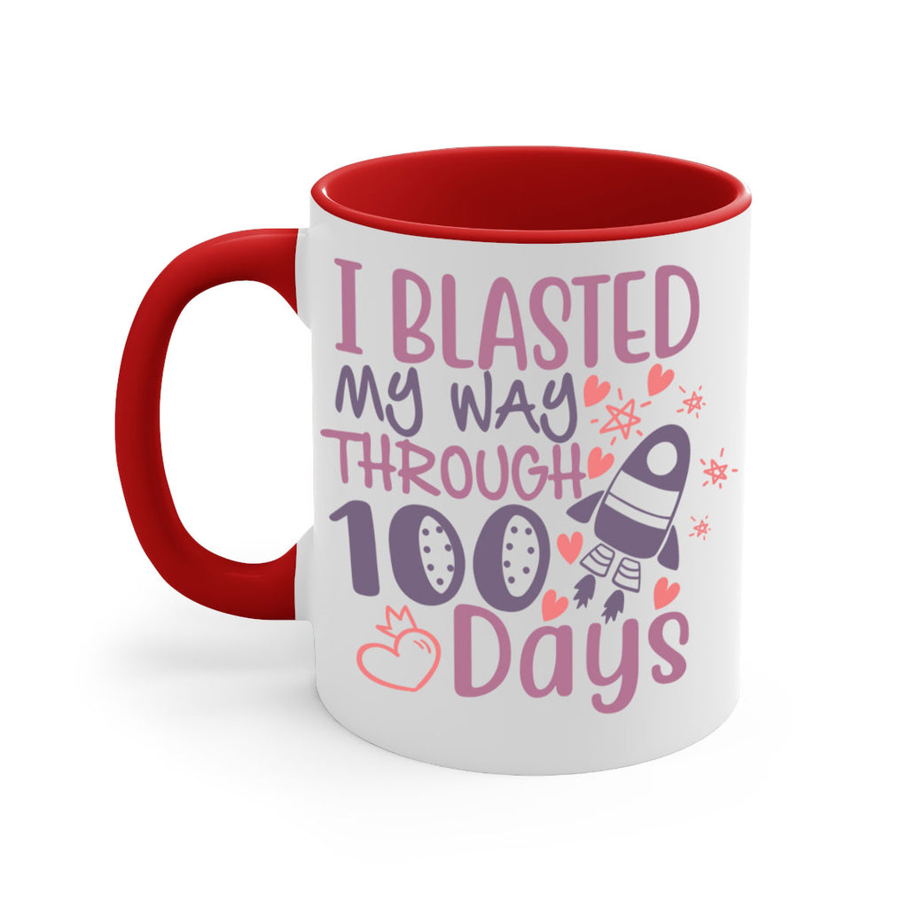 i blassted my way through 100 days 11#- 100 days-Mug / Coffee Cup