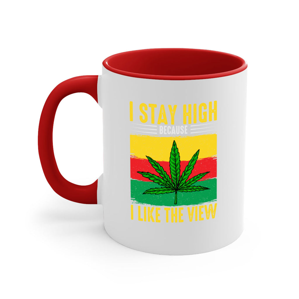 i stay high because i like the view 131#- marijuana-Mug / Coffee Cup
