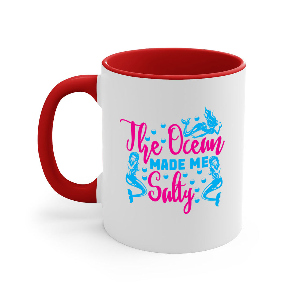 the ocean made me salty 628#- mermaid-Mug / Coffee Cup