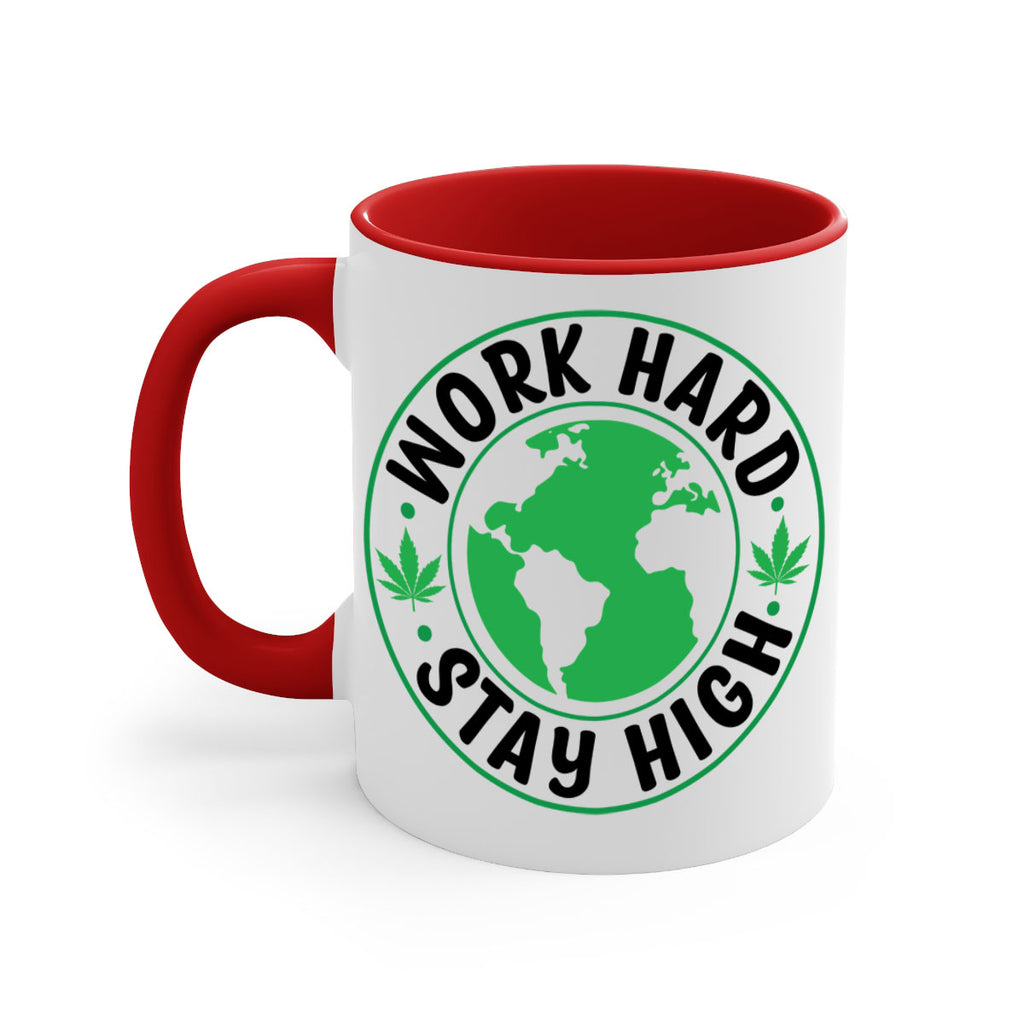 work hard stay high 303#- marijuana-Mug / Coffee Cup