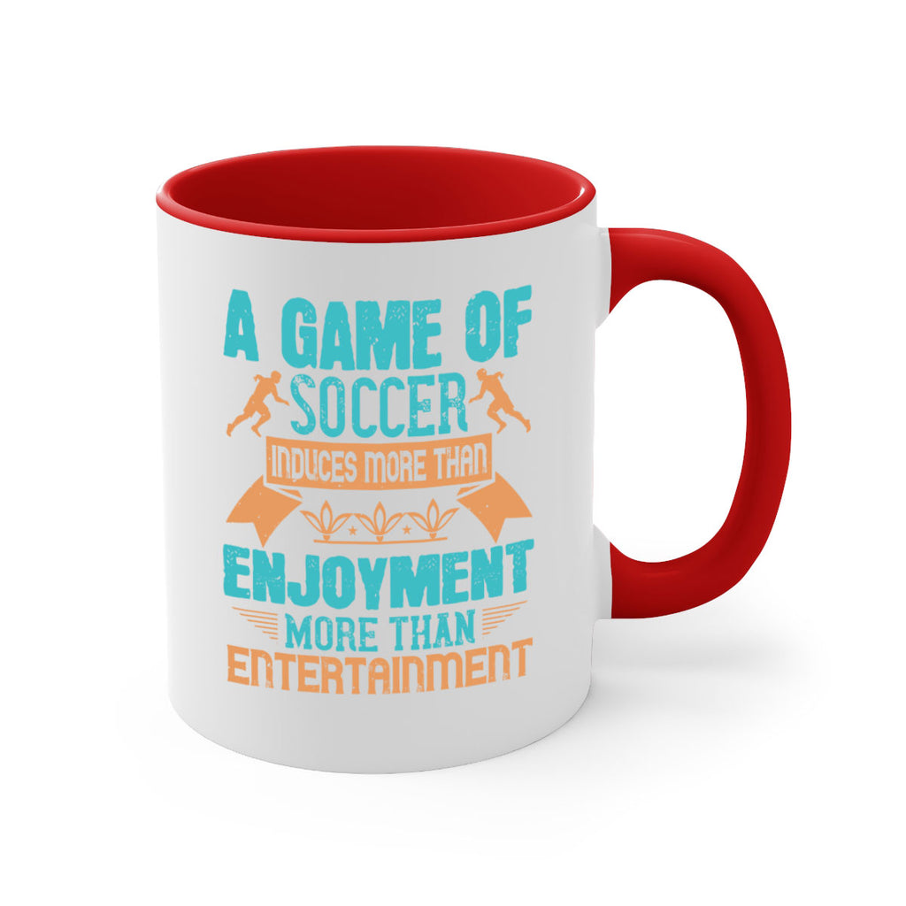 A game of soccer induces more than enjoyment more than entertainment 1521#- soccer-Mug / Coffee Cup