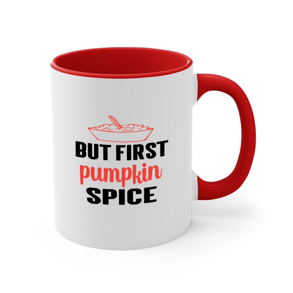 But first pumpkin spice 55#- fall-Mug / Coffee Cup