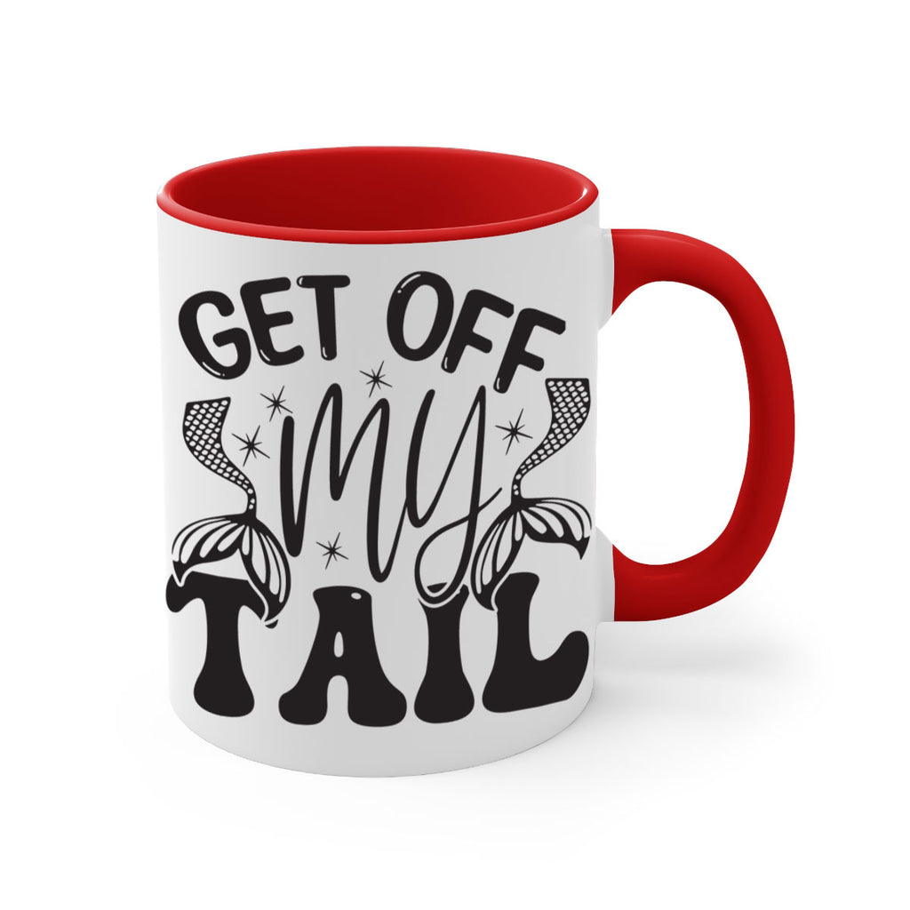 Get of my tail Graphics 177#- mermaid-Mug / Coffee Cup