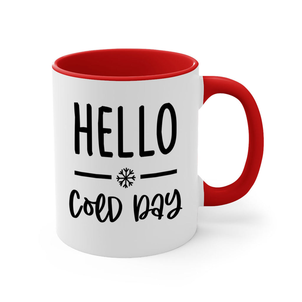 Hello Cold Day141#- winter-Mug / Coffee Cup
