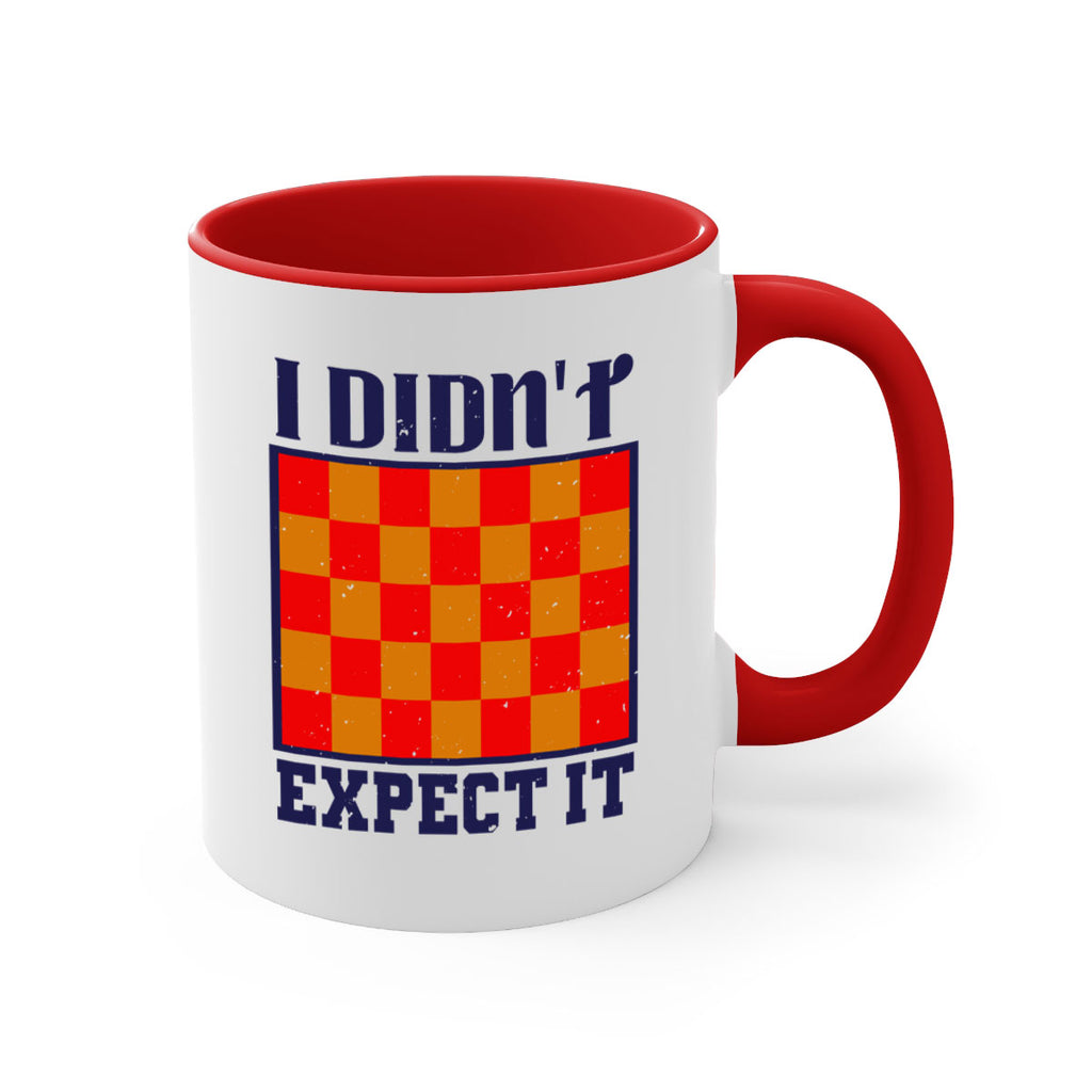 I didnt expect it 48#- chess-Mug / Coffee Cup