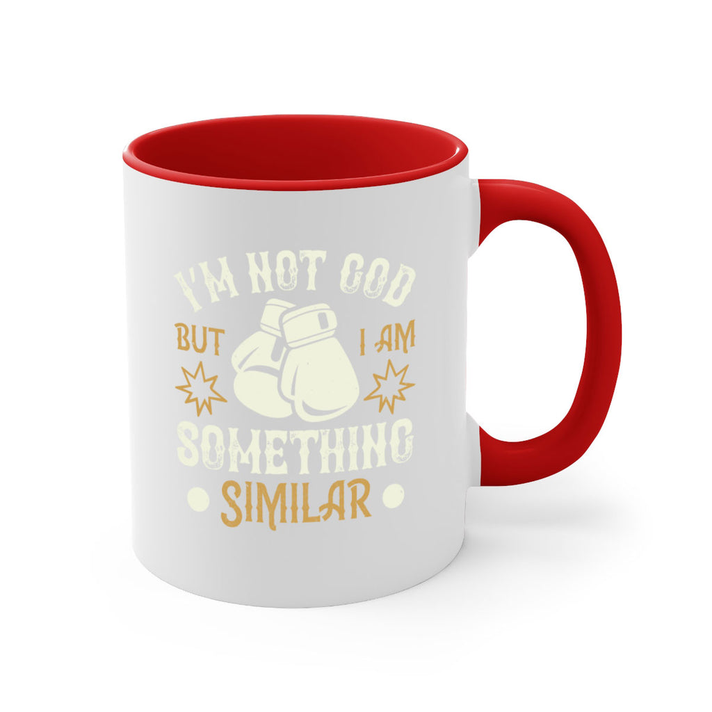 I’m not God but I am something similar 1917#- boxing-Mug / Coffee Cup