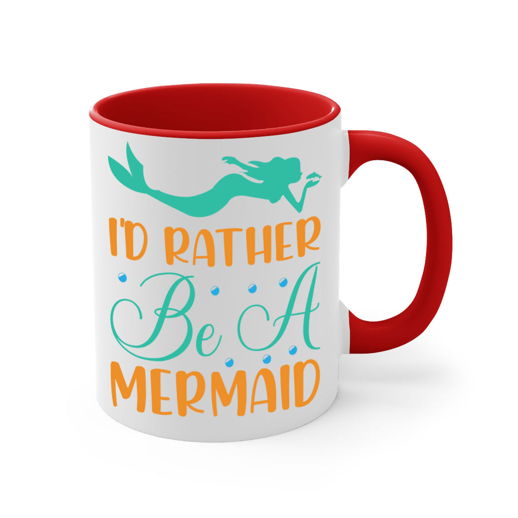 Id Rather Be a Mermaid 238#- mermaid-Mug / Coffee Cup