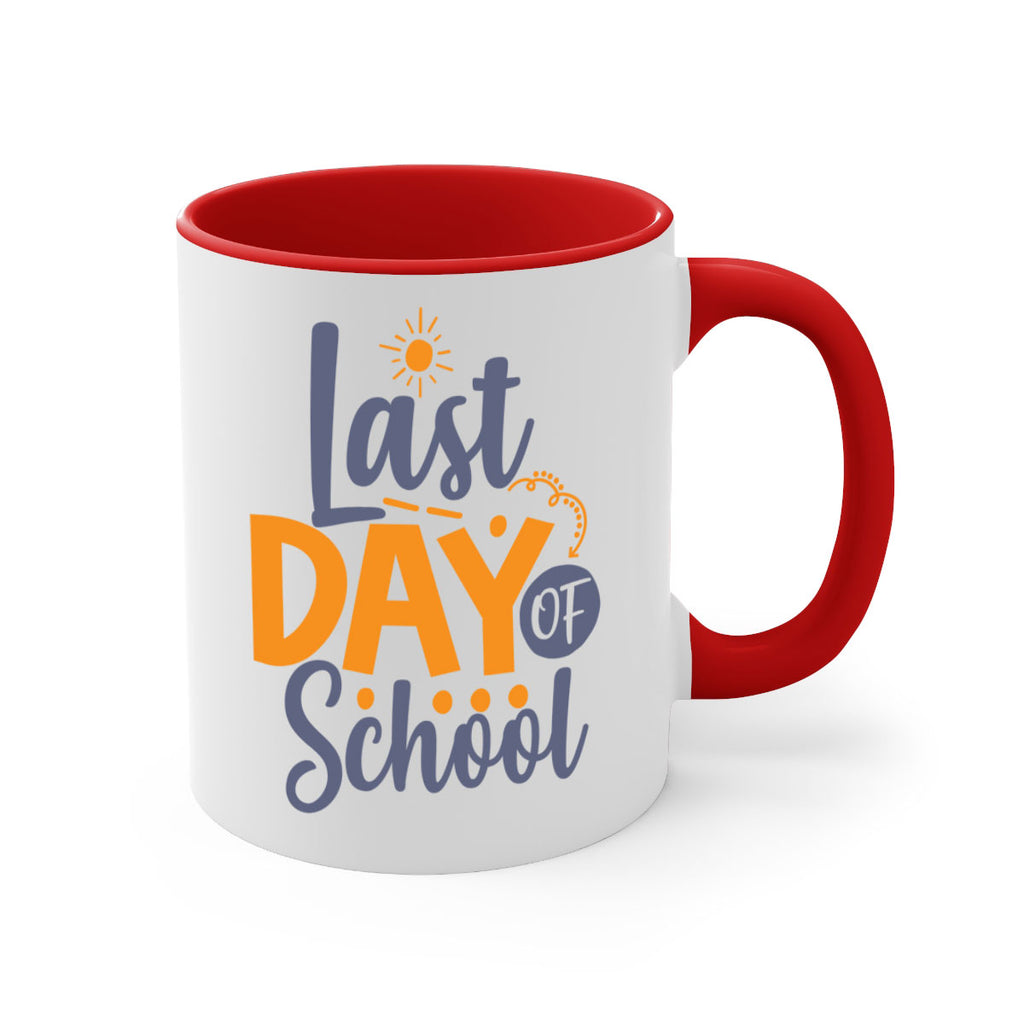 Last day of school 4#- last day of school-Mug / Coffee Cup