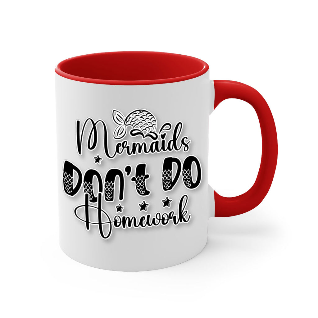 Mermaids Dont Do Homework 484#- mermaid-Mug / Coffee Cup