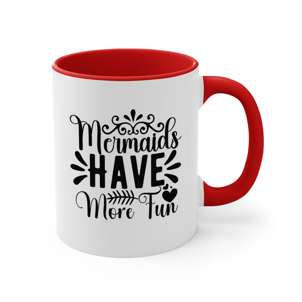 Mermaids Have More Fun 494#- mermaid-Mug / Coffee Cup