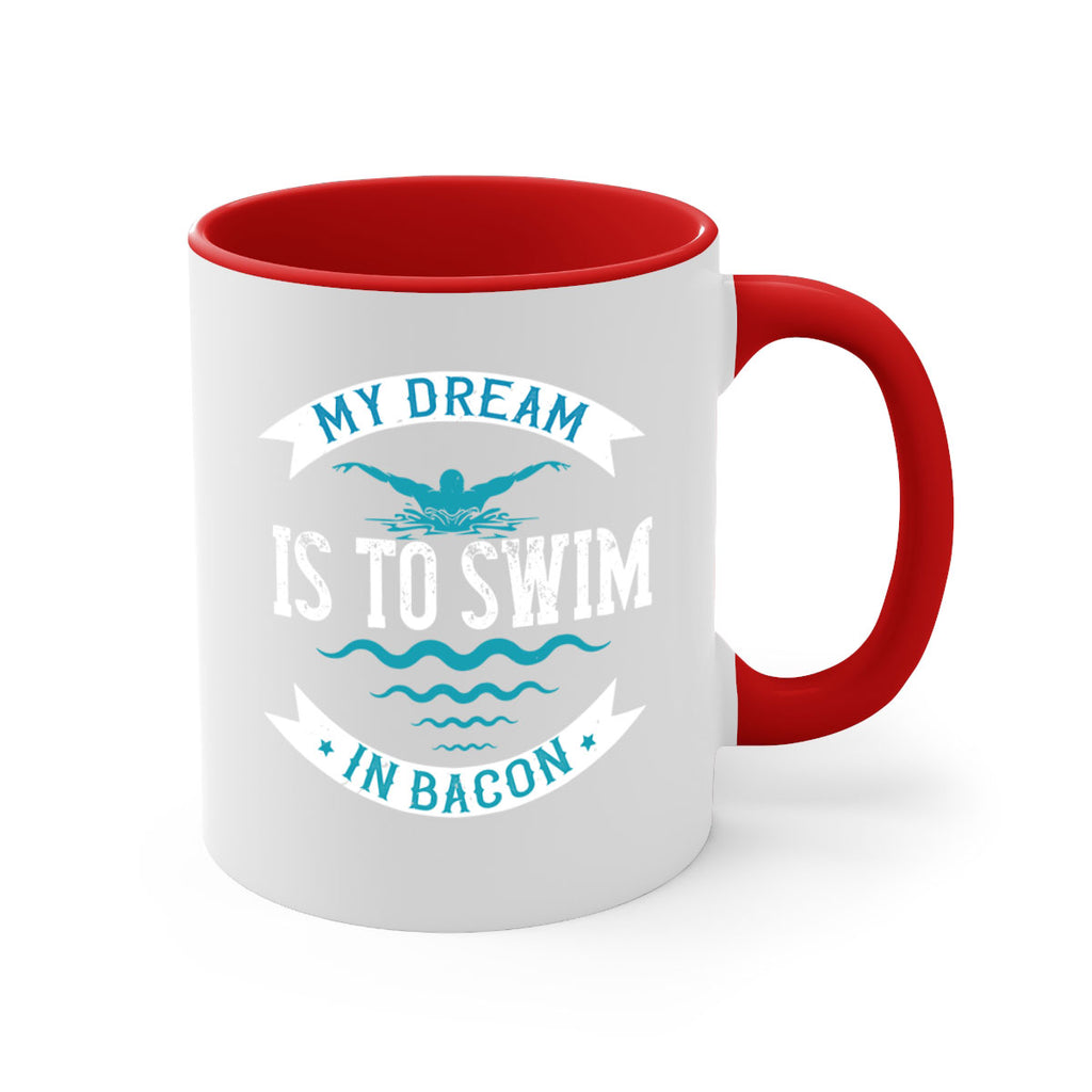 My dream is to sweem 662#- swimming-Mug / Coffee Cup