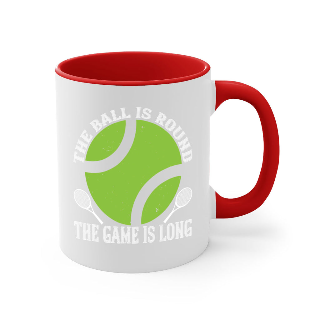 The ball is round the game is long 215#- tennis-Mug / Coffee Cup