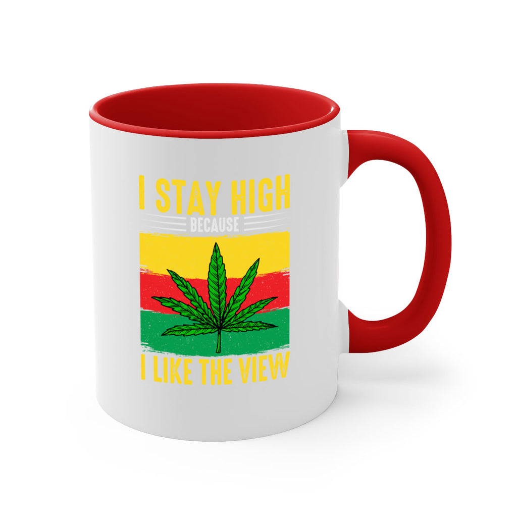 i stay high because i like the view 131#- marijuana-Mug / Coffee Cup