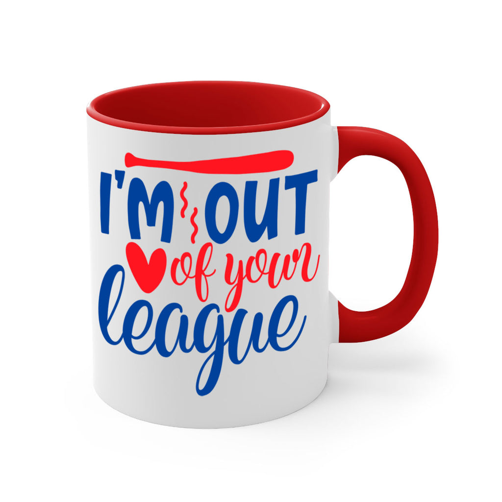 im out of your league 2070#- baseball-Mug / Coffee Cup