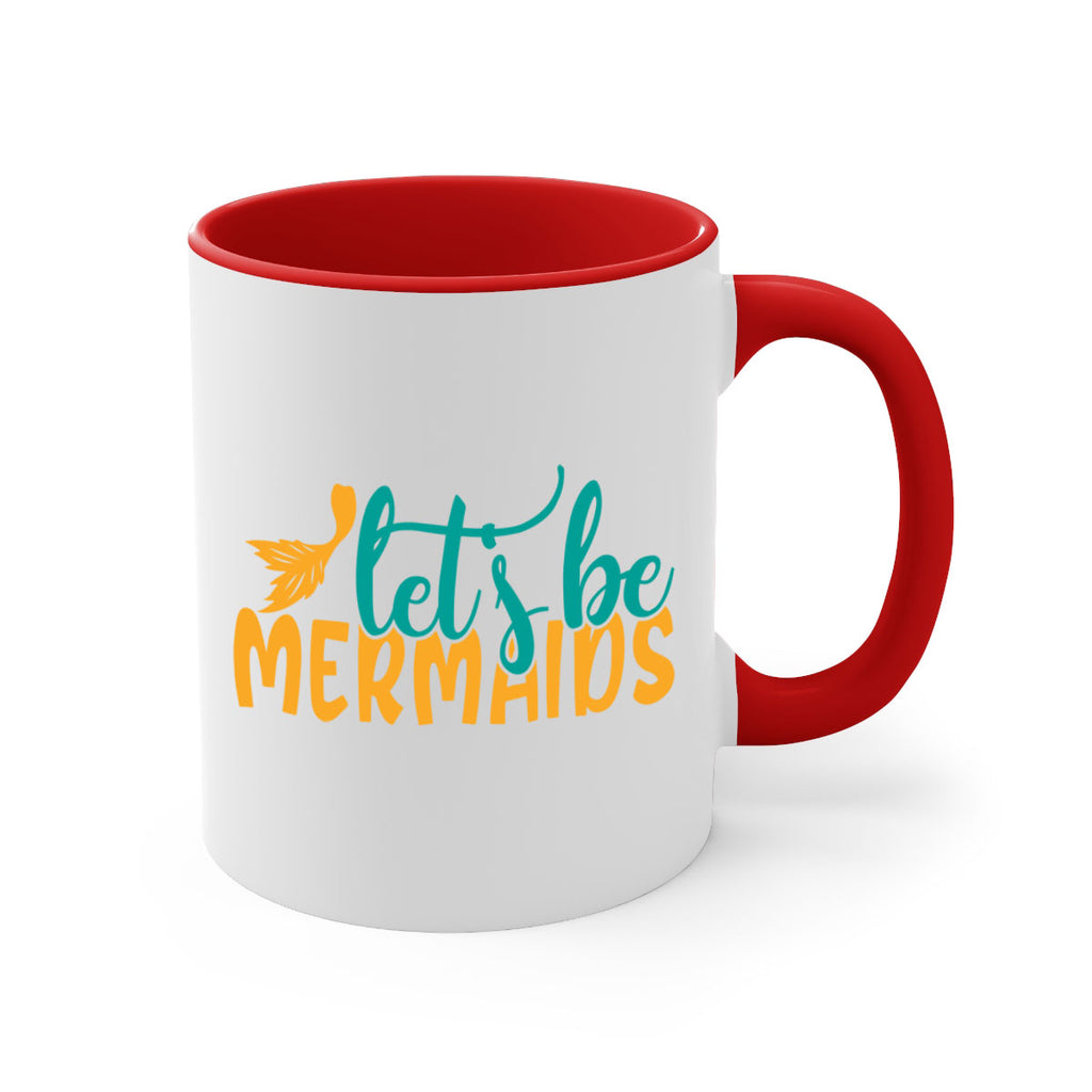 lets be mermaids Style 94#- Summer-Mug / Coffee Cup