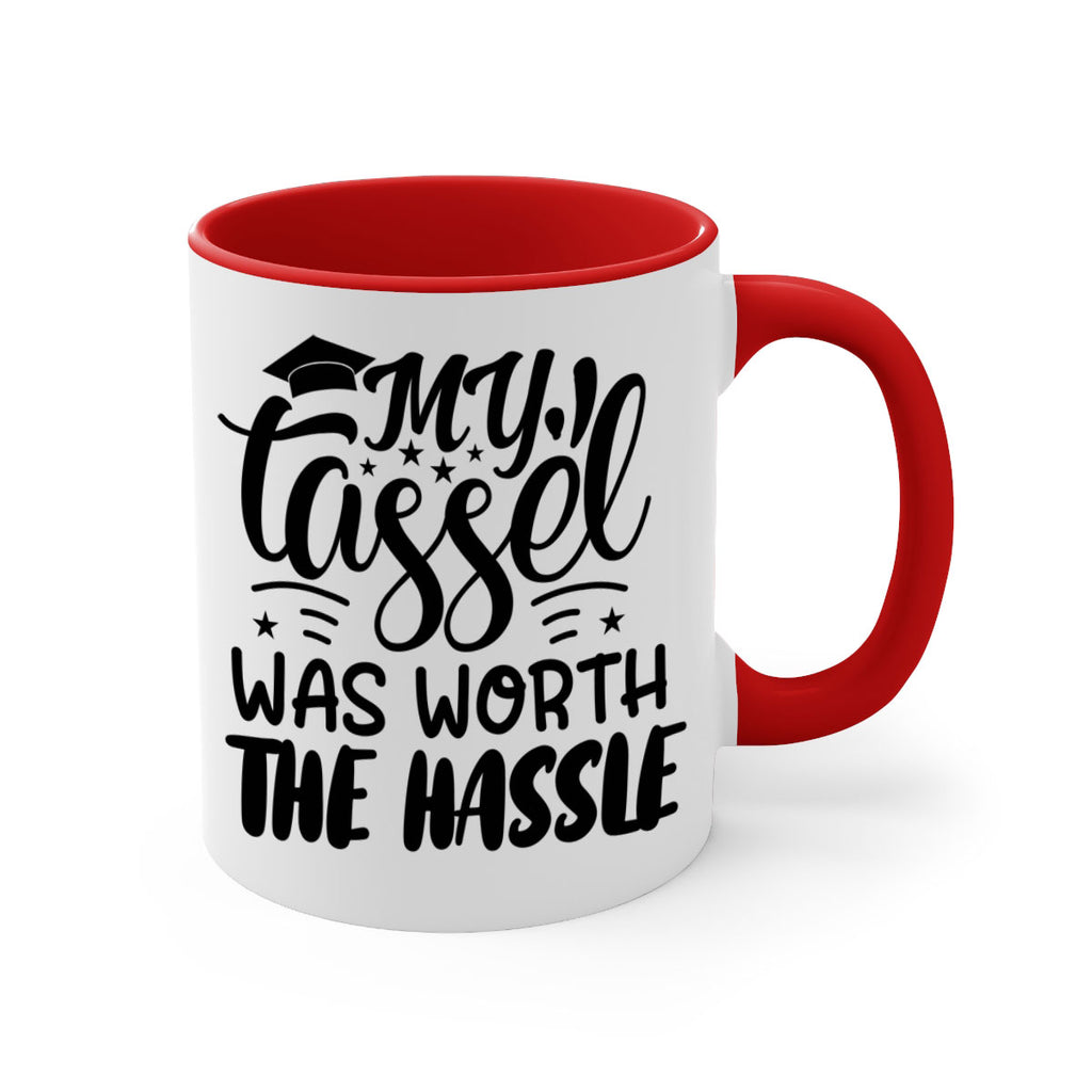 my tassel was worth the hassle 5#- graduation-Mug / Coffee Cup