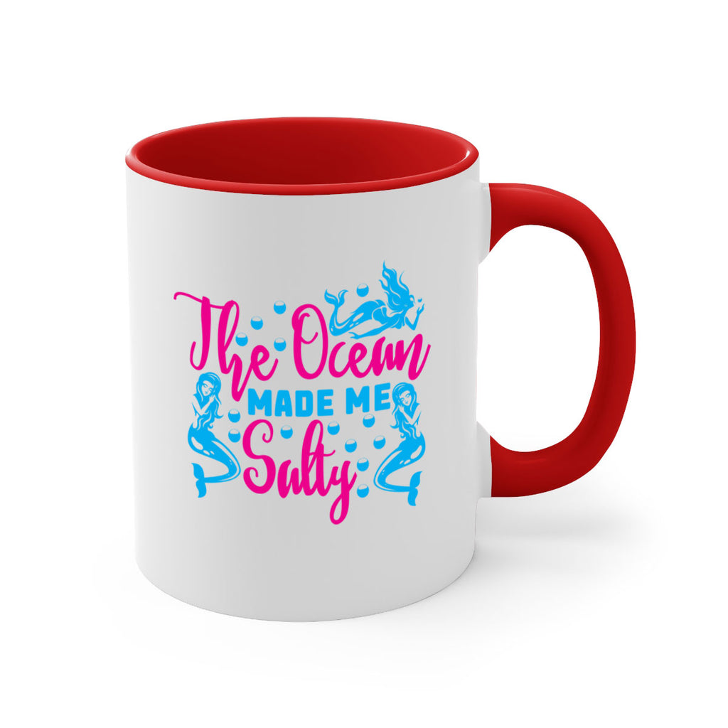 the ocean made me salty 628#- mermaid-Mug / Coffee Cup