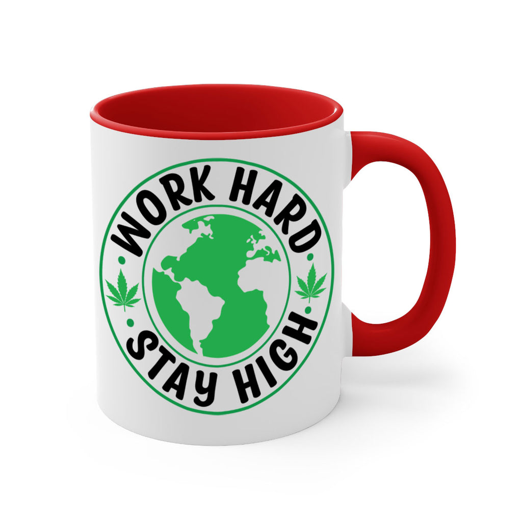 work hard stay high 303#- marijuana-Mug / Coffee Cup