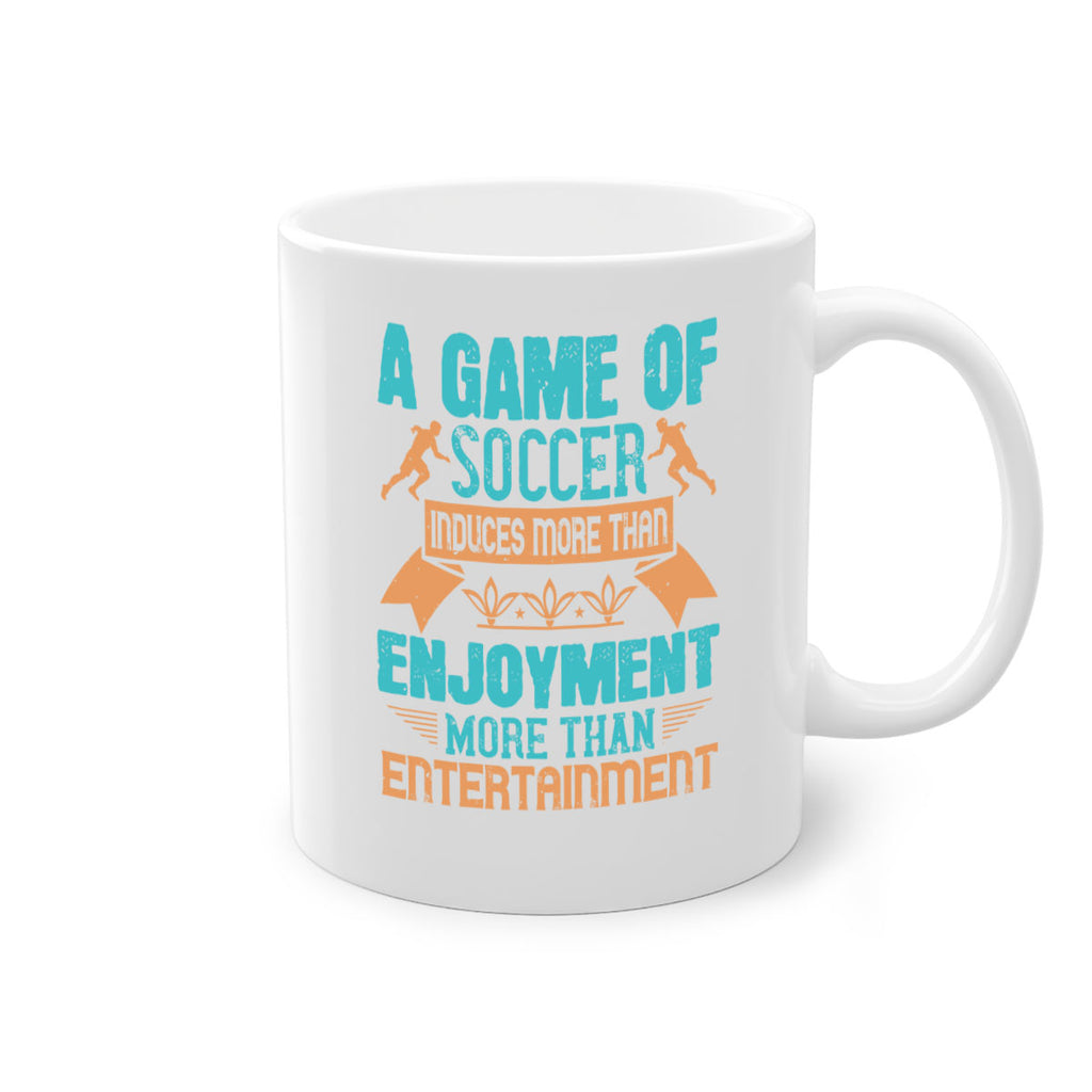 A game of soccer induces more than enjoyment more than entertainment 1521#- soccer-Mug / Coffee Cup