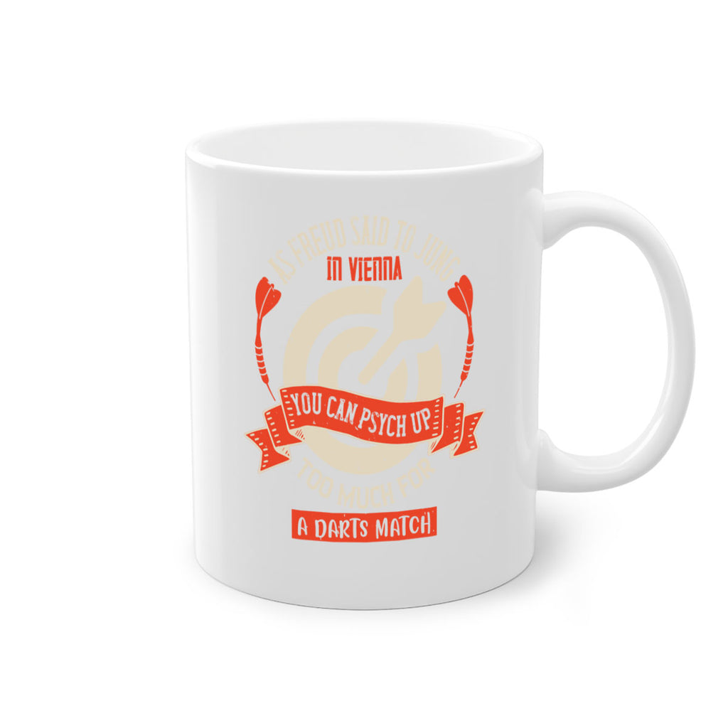 As Freud said to Jung in Vienna you can psych up too much for a darts match 2236#- darts-Mug / Coffee Cup