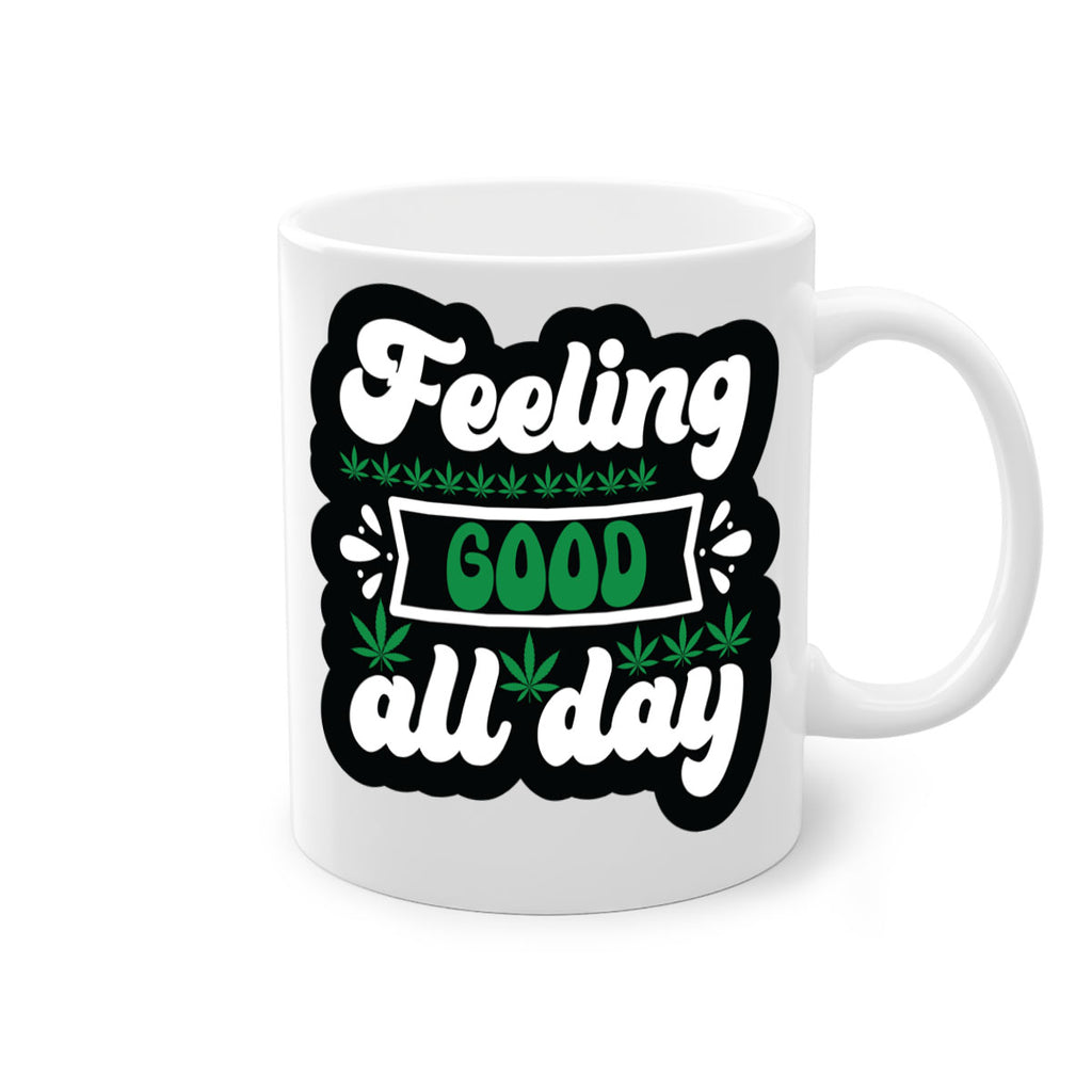 Feeling good all day 82#- marijuana-Mug / Coffee Cup