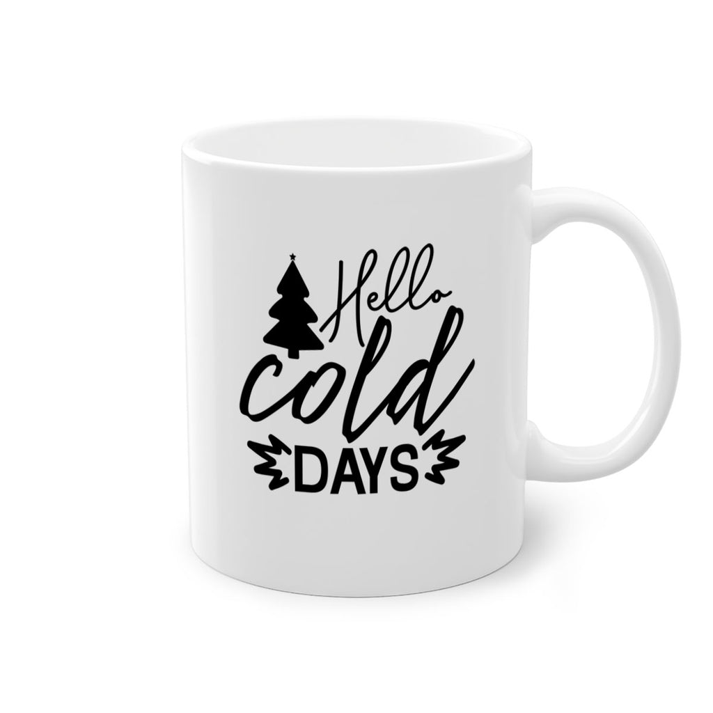 Hello Cold Days 146#- winter-Mug / Coffee Cup