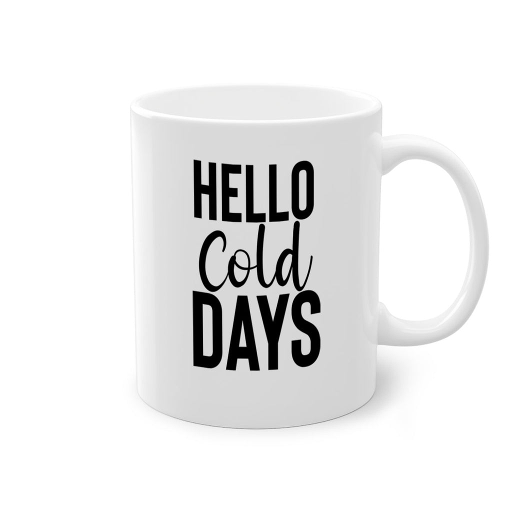 Hello Cold Days 176#- winter-Mug / Coffee Cup