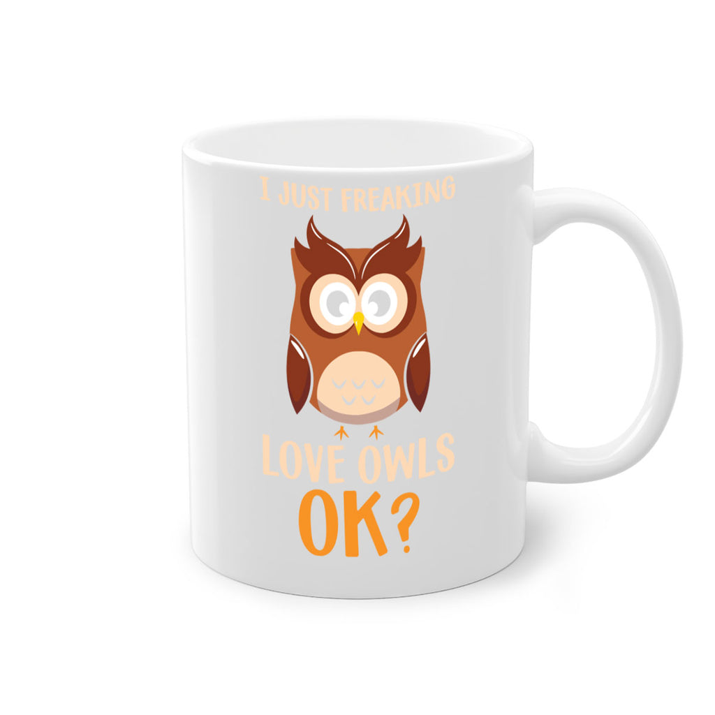 I Just Freaking Love Owls A TurtleRabbit 9#- owl-Mug / Coffee Cup