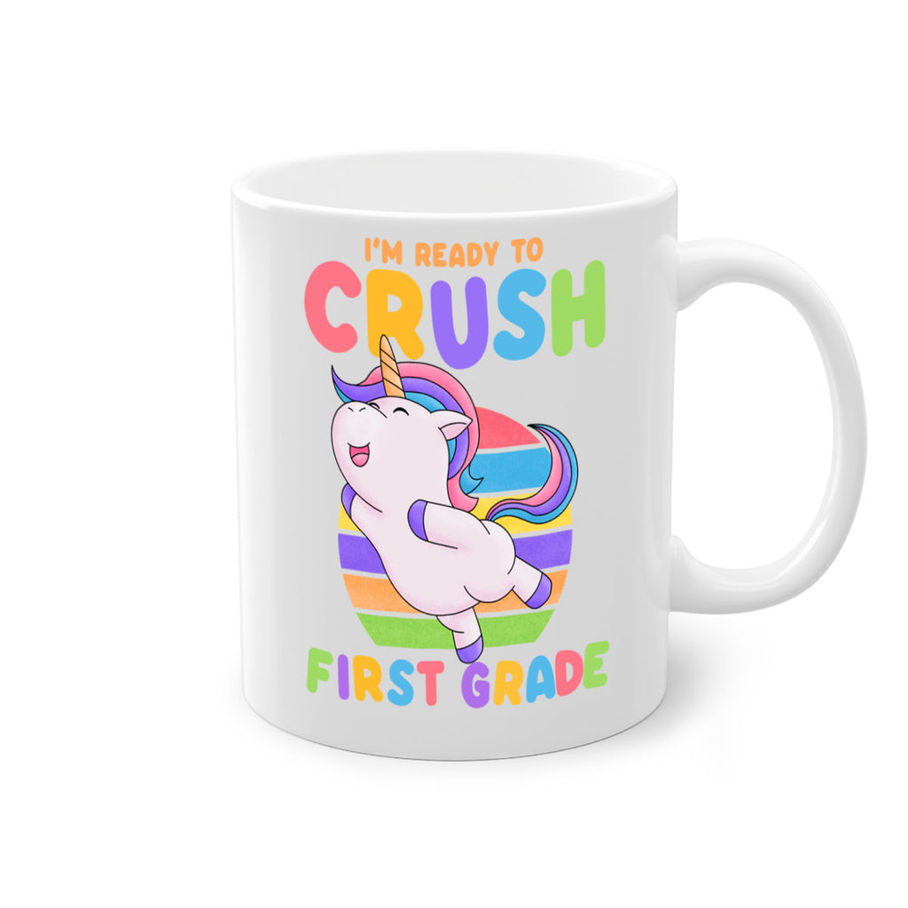 Im Ready to Crush 1st 11#- First Grade-Mug / Coffee Cup