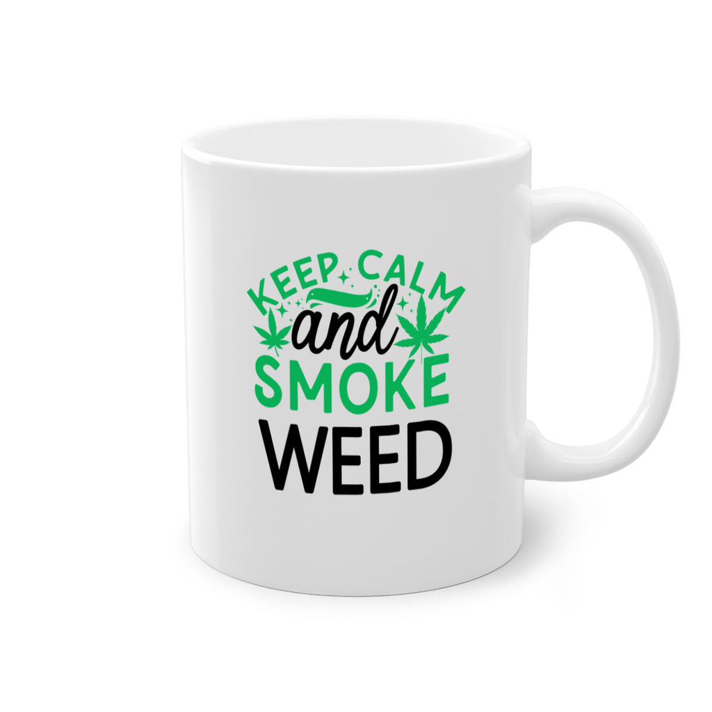 Keep Calm And Smoke Weed 172#- marijuana-Mug / Coffee Cup