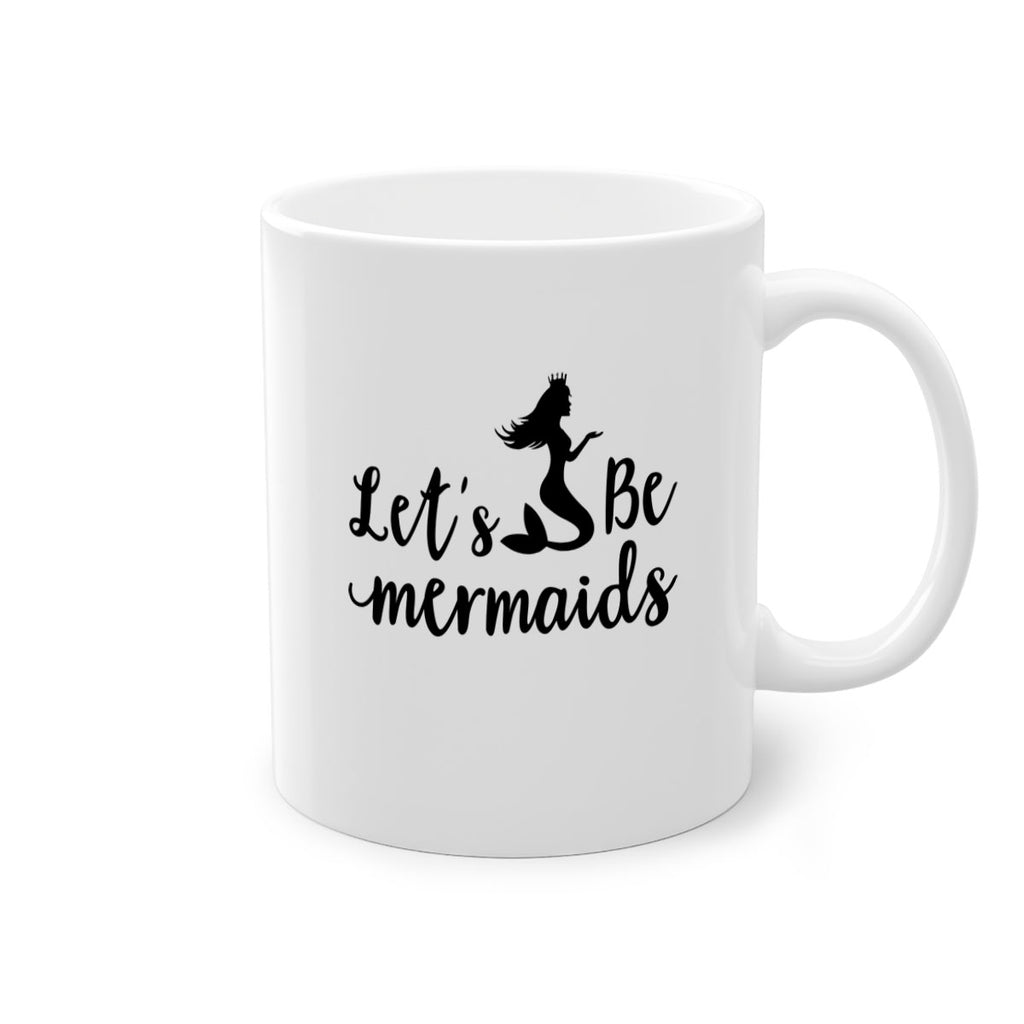 Lets be mermaids design 302#- mermaid-Mug / Coffee Cup