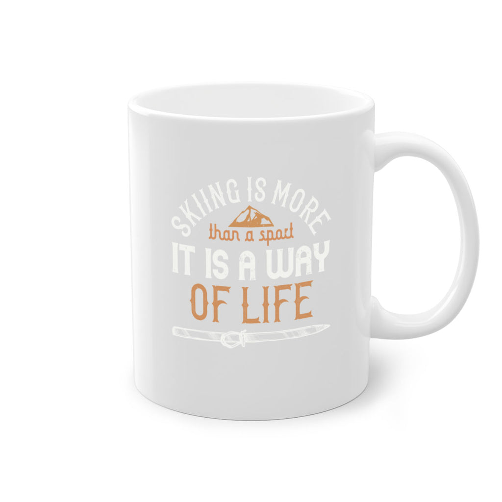 Skiing is more than a sport it is a way of life 520#- ski-Mug / Coffee Cup